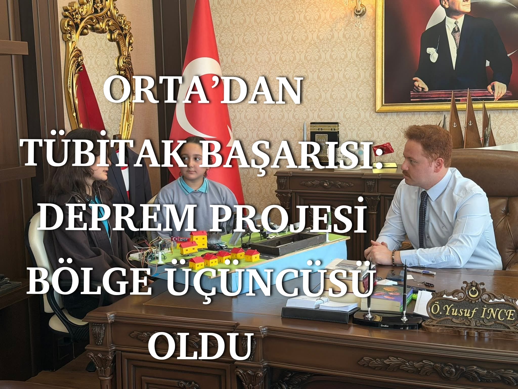 ORTA’DAN BAŞARI: DEPREM PROJESİ BÖLGE ÜÇÜNCÜSÜ OLDU